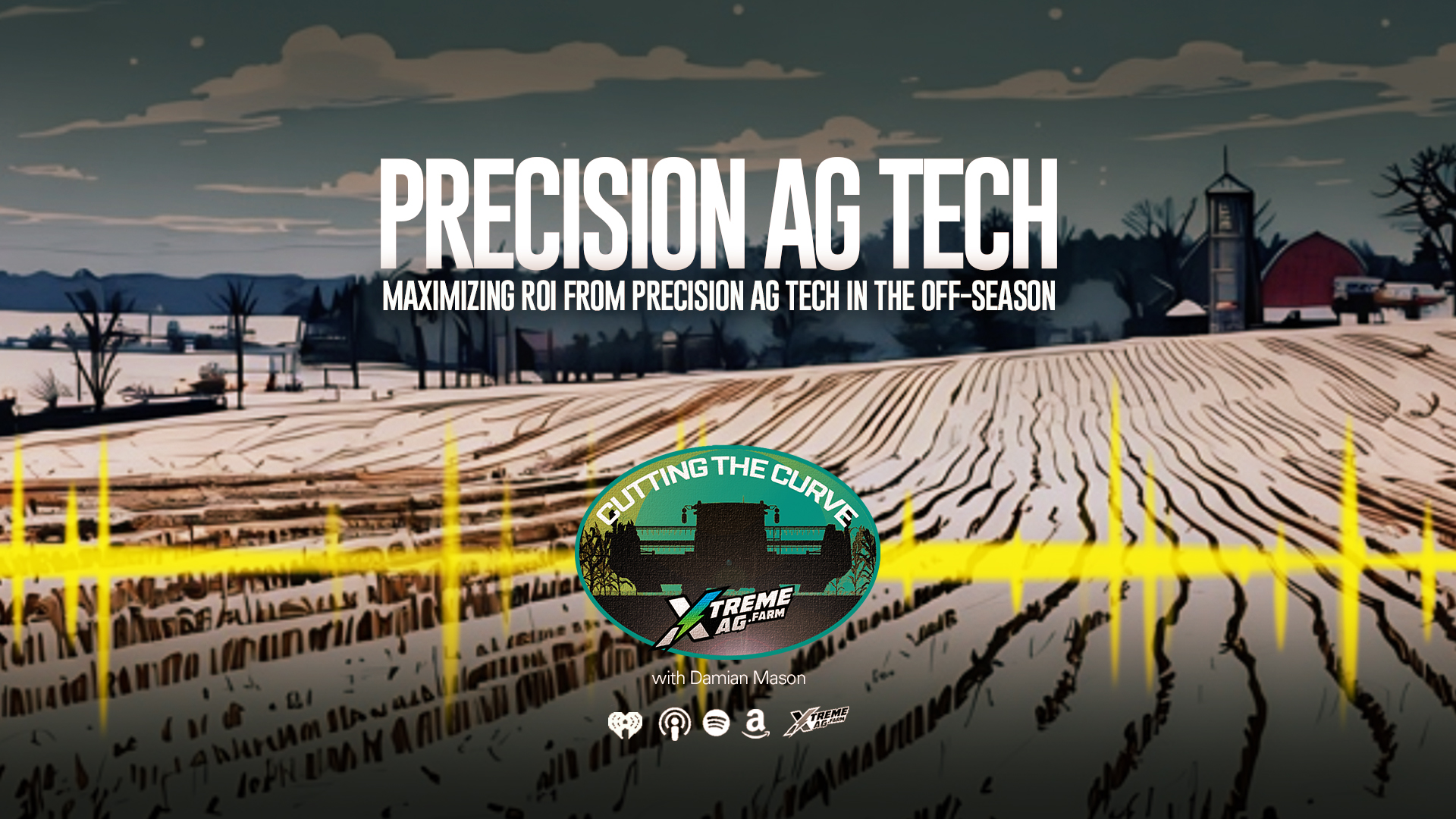 Podcast: Maximizing ROI from Precision Ag Tech in the Off-Season